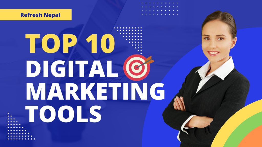 10 Best Digital Marketing Tools to use in 2023